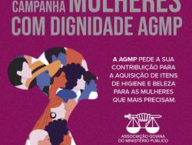 AGMP faz campanha para arrecadação de kits para mulheres em vulnerabilidade social