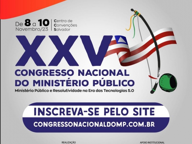 Inscrições para o XXV Congresso Nacional do Ministério Público estão abertas sob a organização da CONAMP e AMPEB