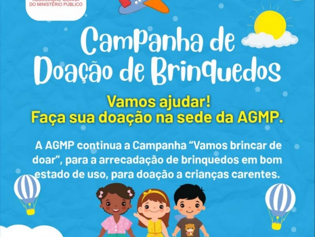 Neste mês das crianças a AGMP promove campanha para arrecadar brinquedos